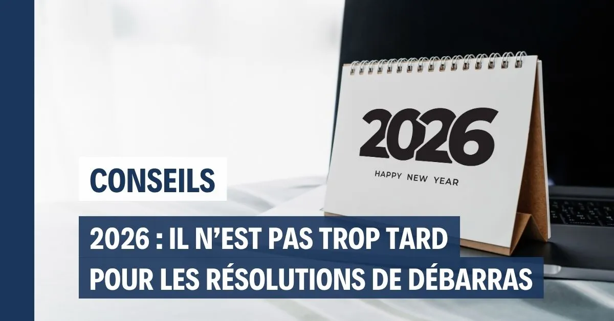 2026 : Il n'est pas trop tard pour vos résolutions de débarras à Saint-Étienne