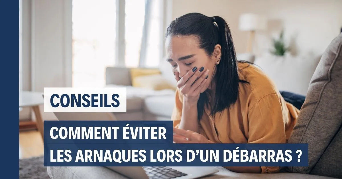 Comment éviter les arnaques lors d'un débarras dans la Loire