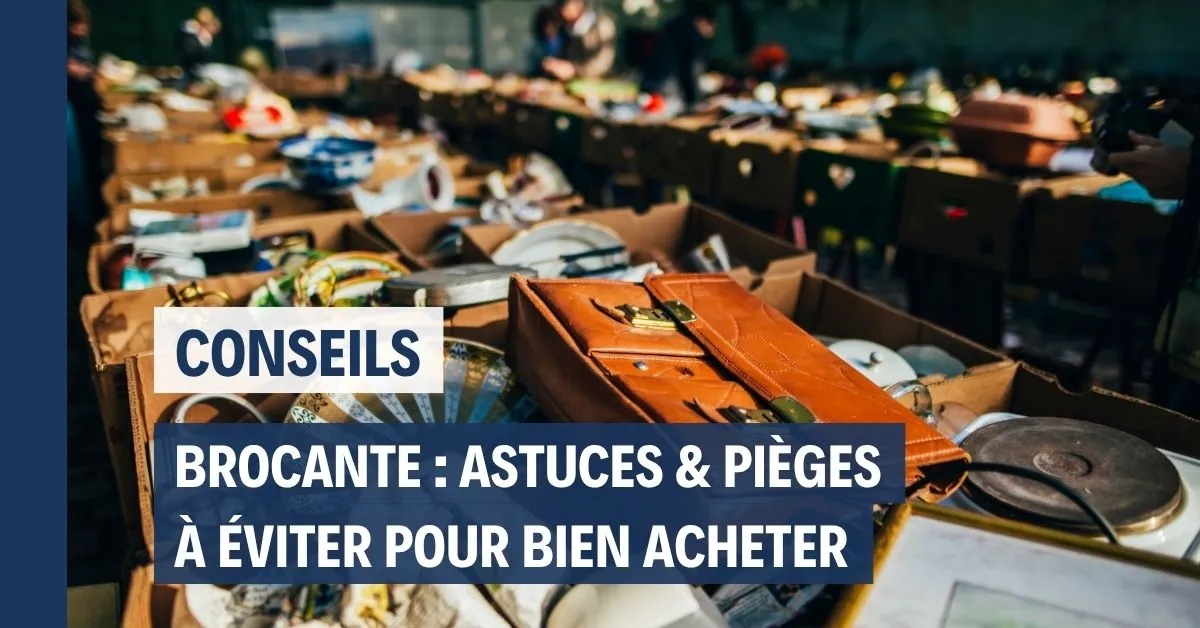 Brocante à Saint-Étienne : astuces et pièges à éviter pour bien acheter
