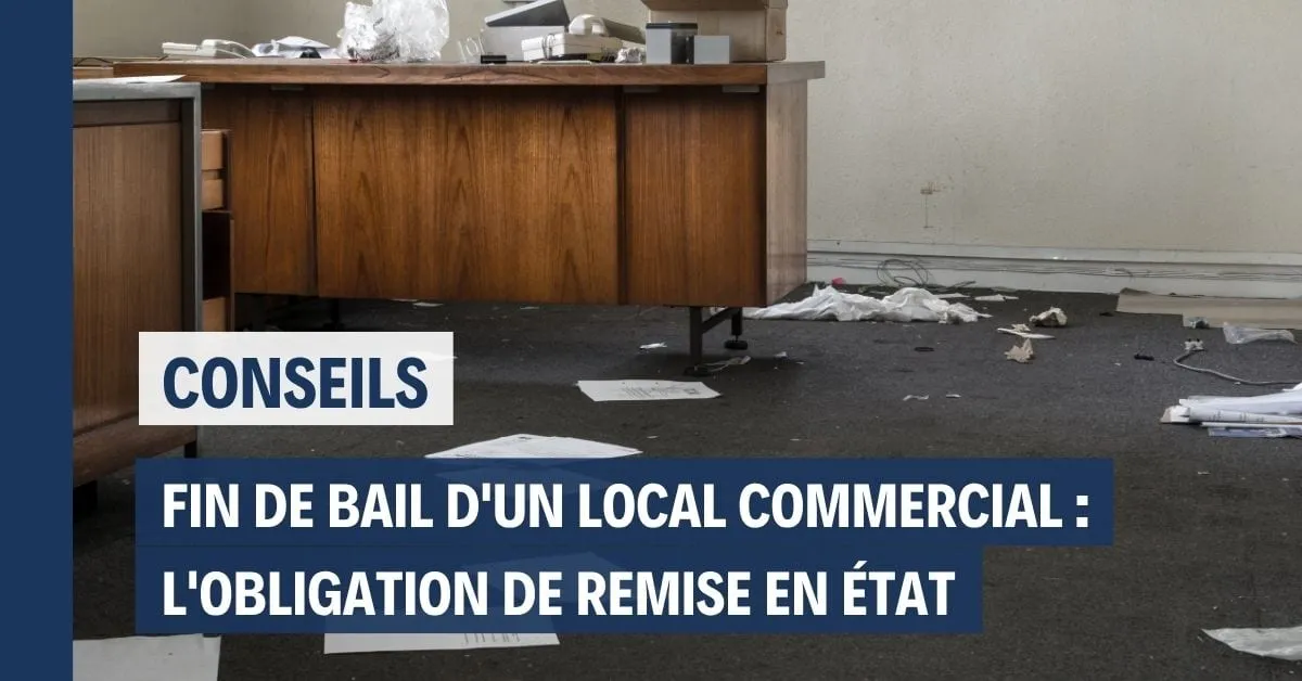 Fin de bail d'un local commercial : l'obligation de remise en état