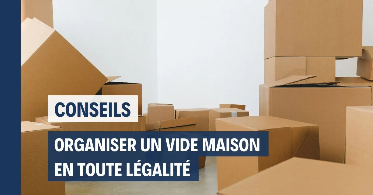 Organiser un vide-maison en toute légalité